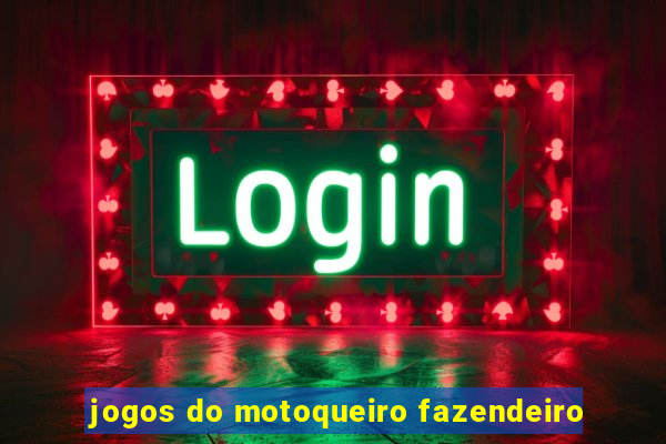 jogos do motoqueiro fazendeiro